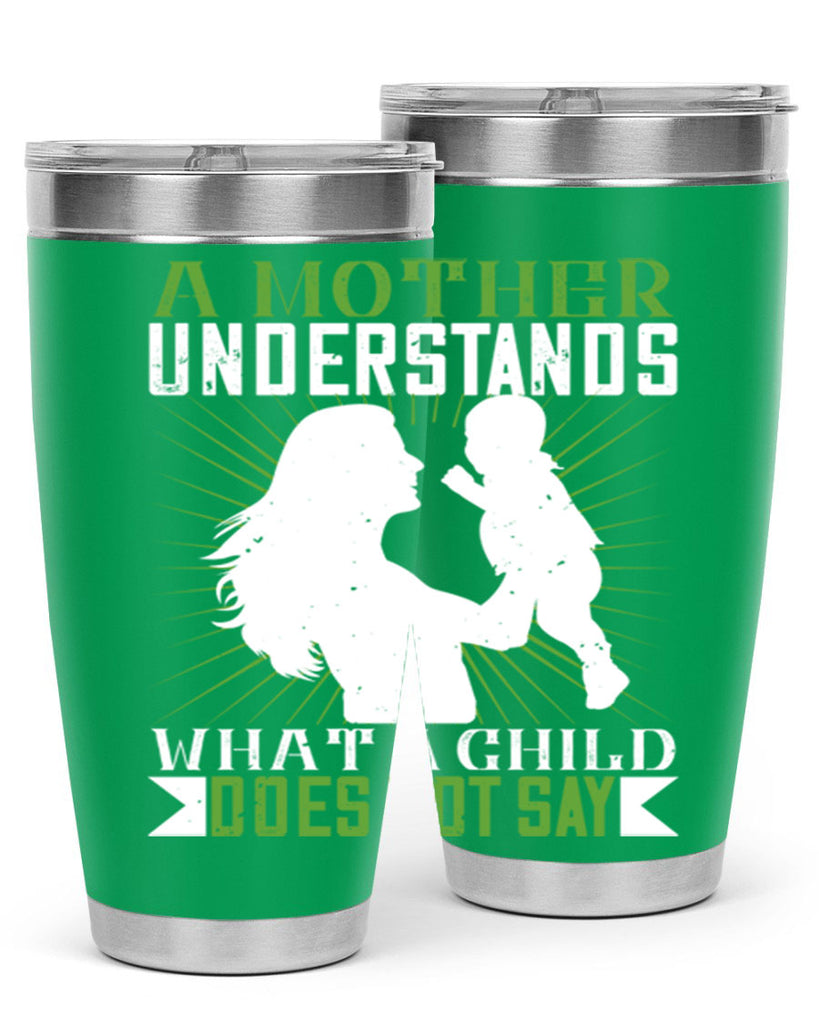 a mother understands what a child does not say 39#- Parents Day- Tumbler