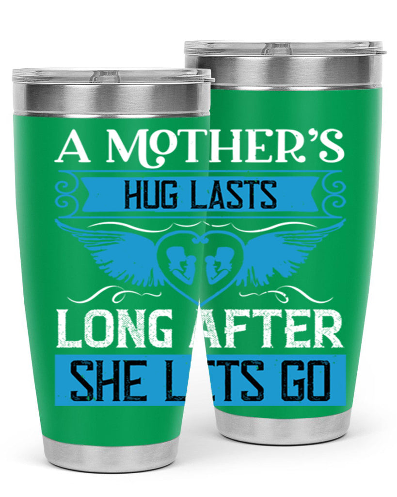 a mother’s hug lasts long 2#- mothers day- Tumbler