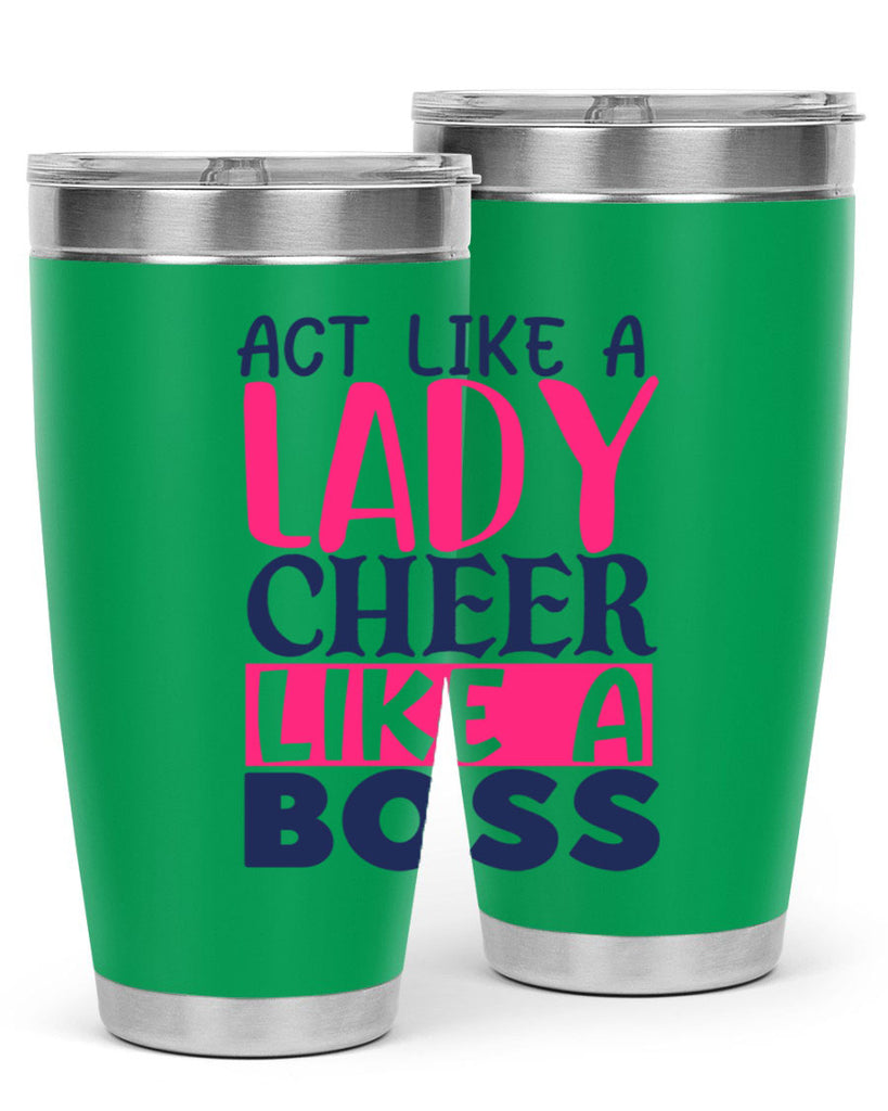 act like a lady cheer like a boss 1747#- cheer- Tumbler