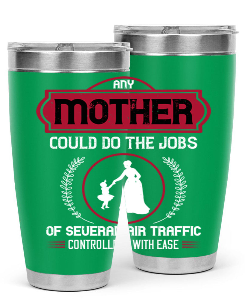 any mother could do 90#- mothers day- Tumbler