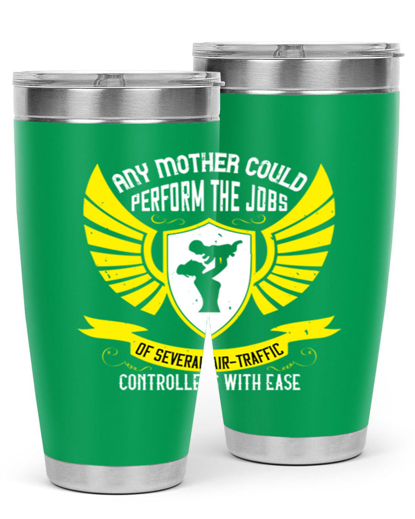 any mother could perform 88#- mothers day- Tumbler