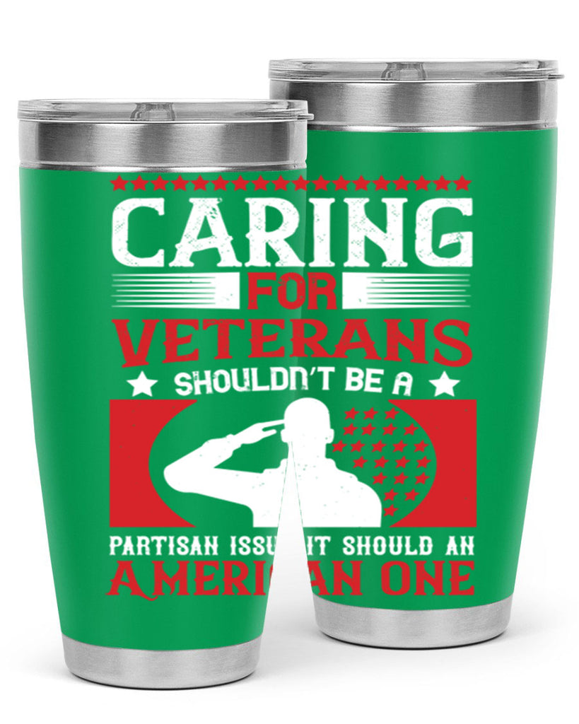 caring for veterans shouldn’t be a partisan issue it should an american one 68#- Veterns Day- Tumbler