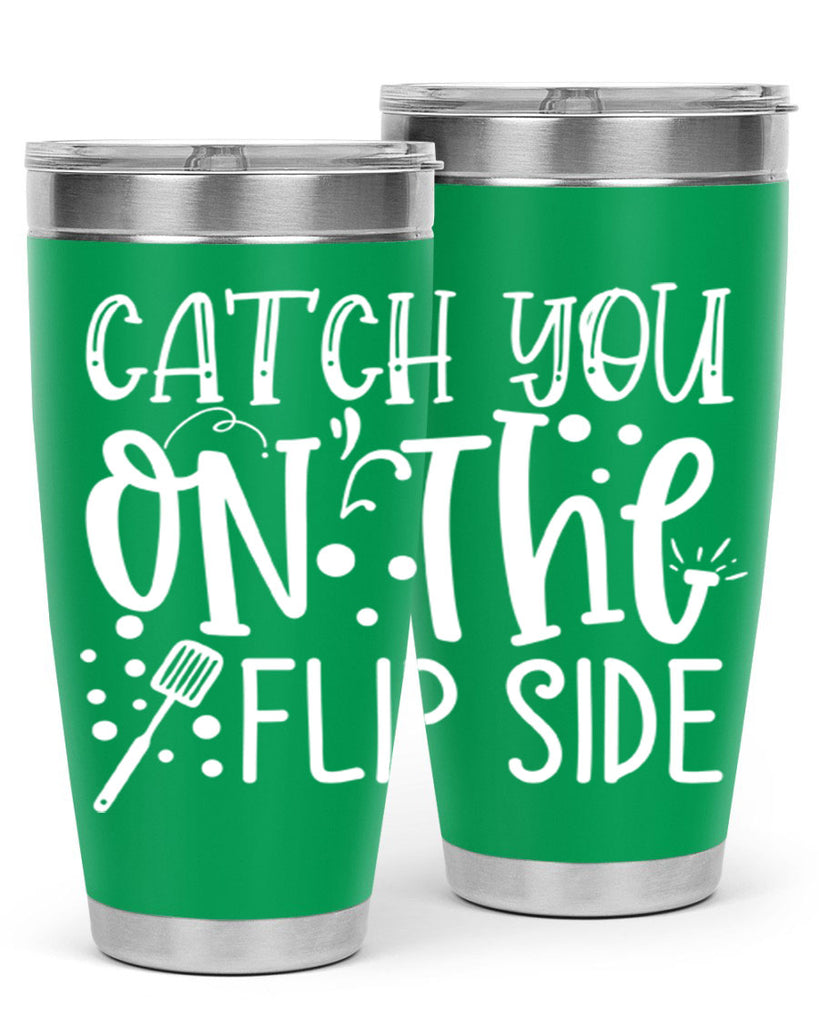 catch you on the flipside 50#- kitchen- Tumbler