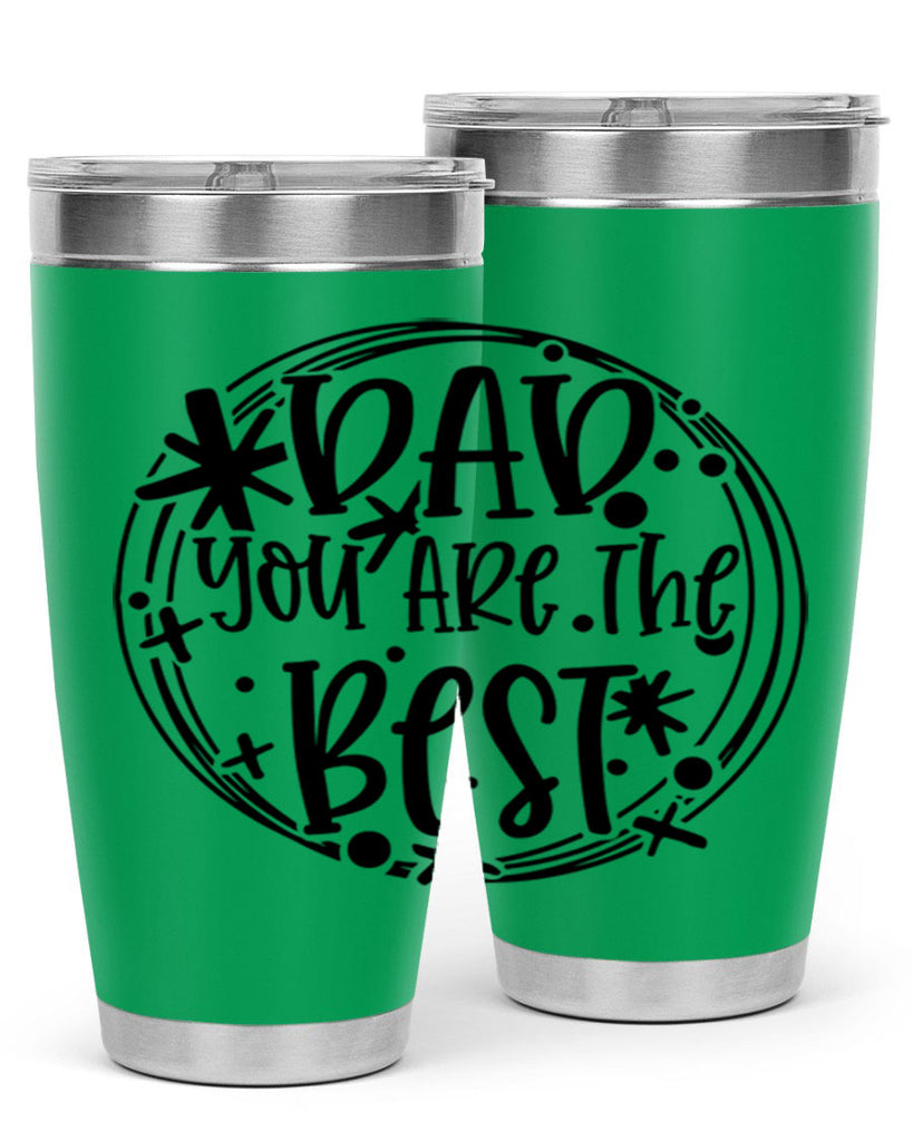 dad you are the best 58#- fathers day- Tumbler