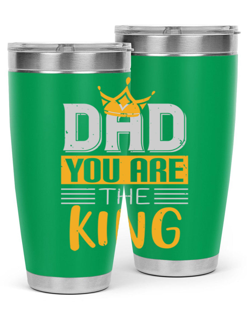 dad you are the king 237#- fathers day- Tumbler