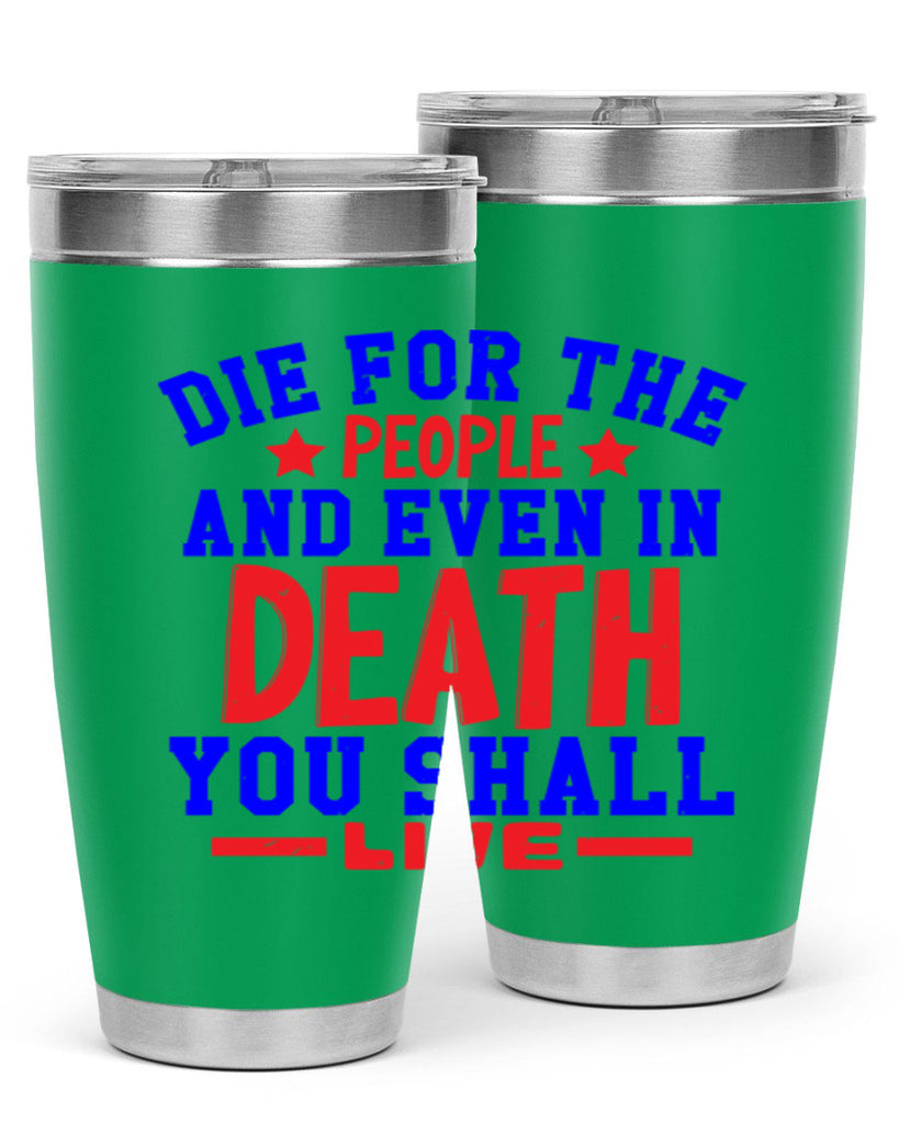 die for the people Style 77#- Fourt Of July- Tumbler