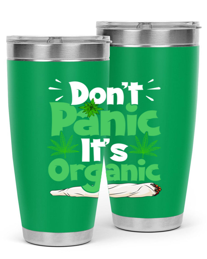 dont panic its organic 75#- marijuana- Tumbler