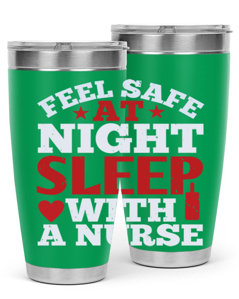 feel safe at night sleep with a nurse Style 225#- nurse- tumbler