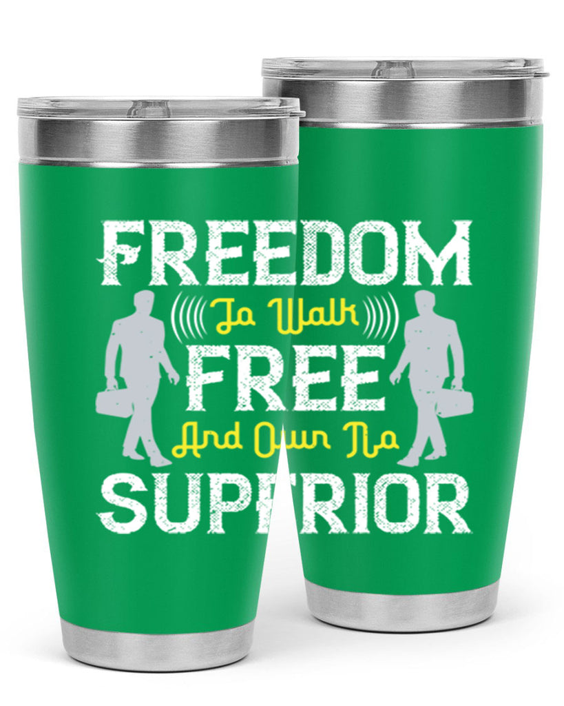 freedom to walk free and own no superior 87#- walking- Tumbler