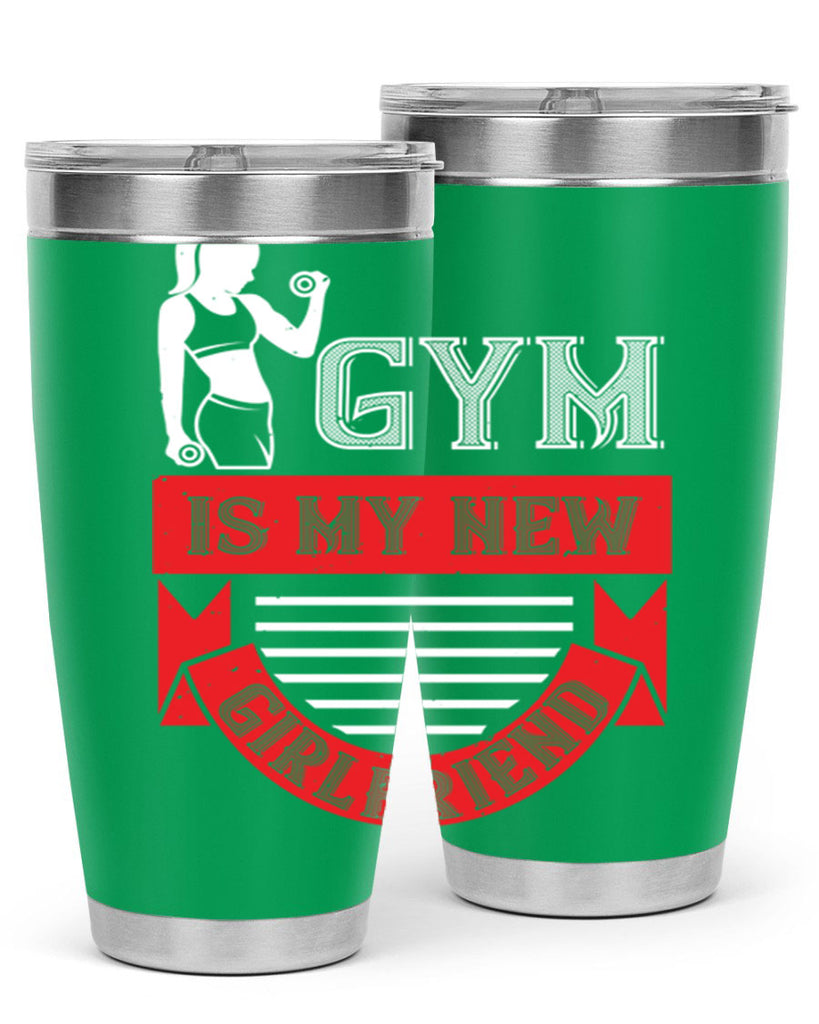 gym is my new girlfriend 97#- gym- Tumbler