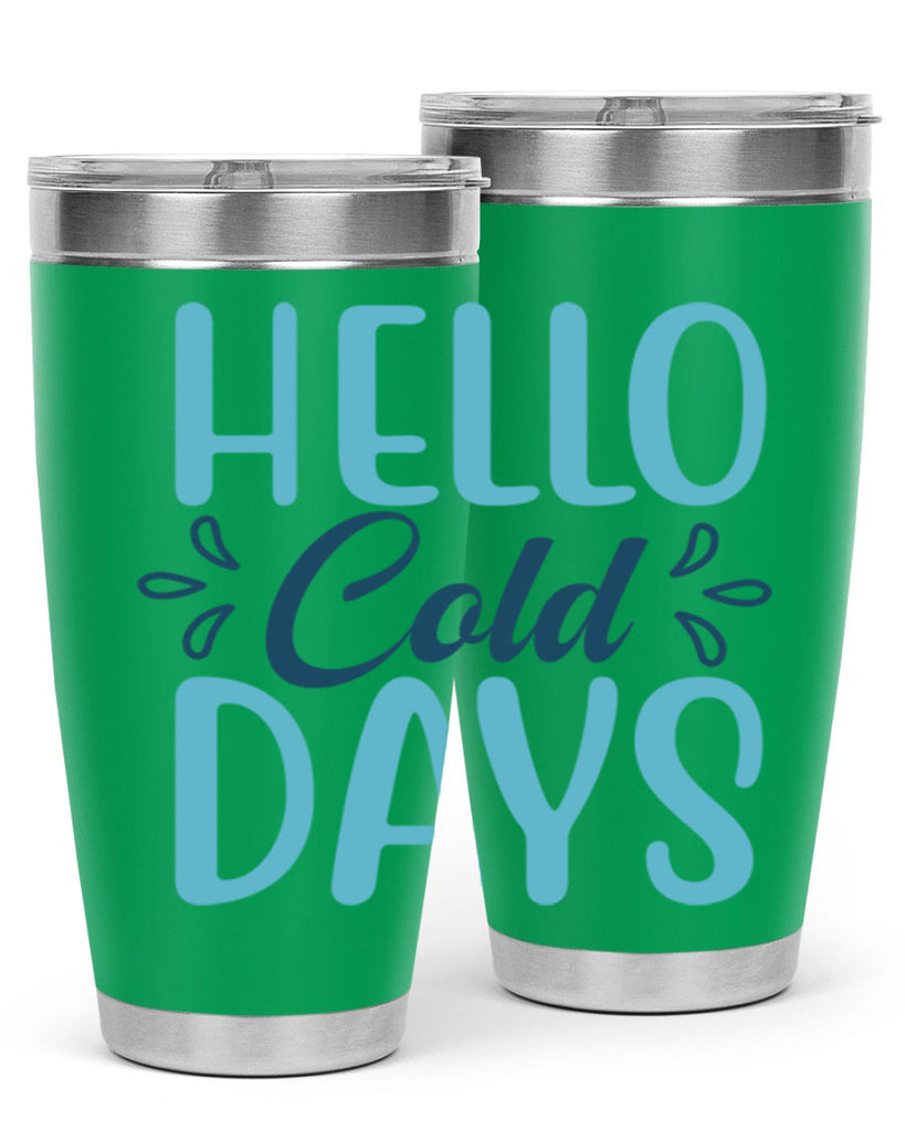 hello cold days 144#- winter- Tumbler