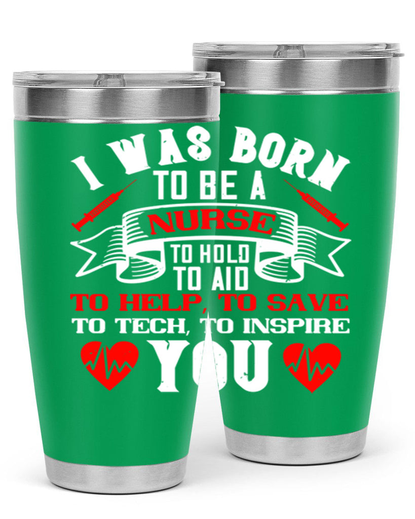 i was born to be a Style 314#- nurse- tumbler