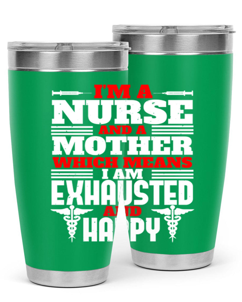 im a nurse and a mother Style 312#- nurse- tumbler