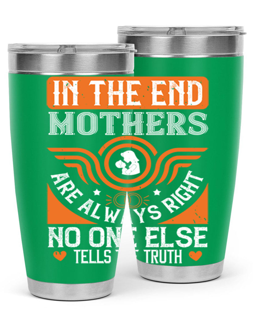 in the end mothers 75#- mothers day- Tumbler
