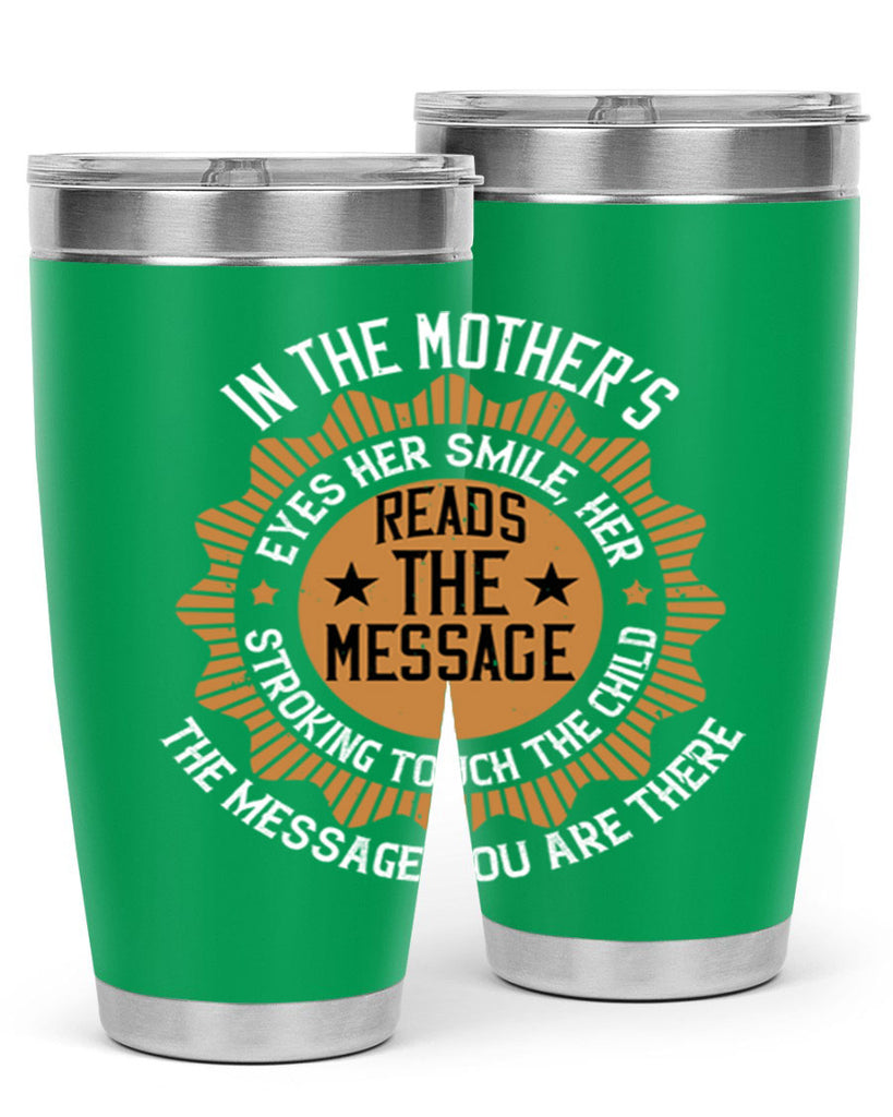 in the mother’s eyes 73#- mothers day- Tumbler