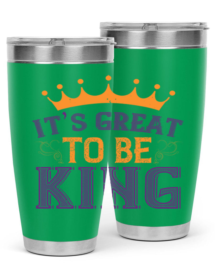 it’s great to be king 61#- mardi gras- Tumbler