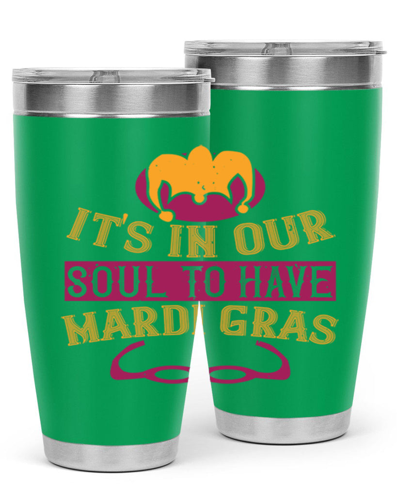 its in our soul to have mardi gras 65#- mardi gras- Tumbler