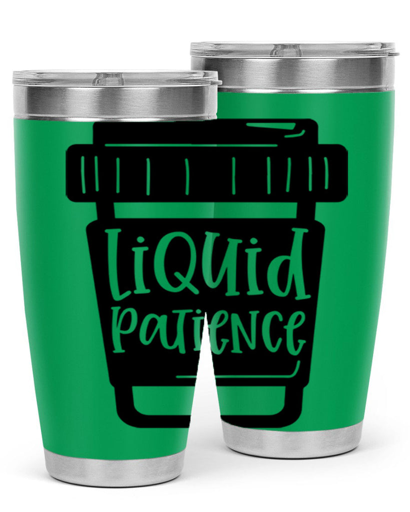 liquid patience 2#- drinking- Tumbler