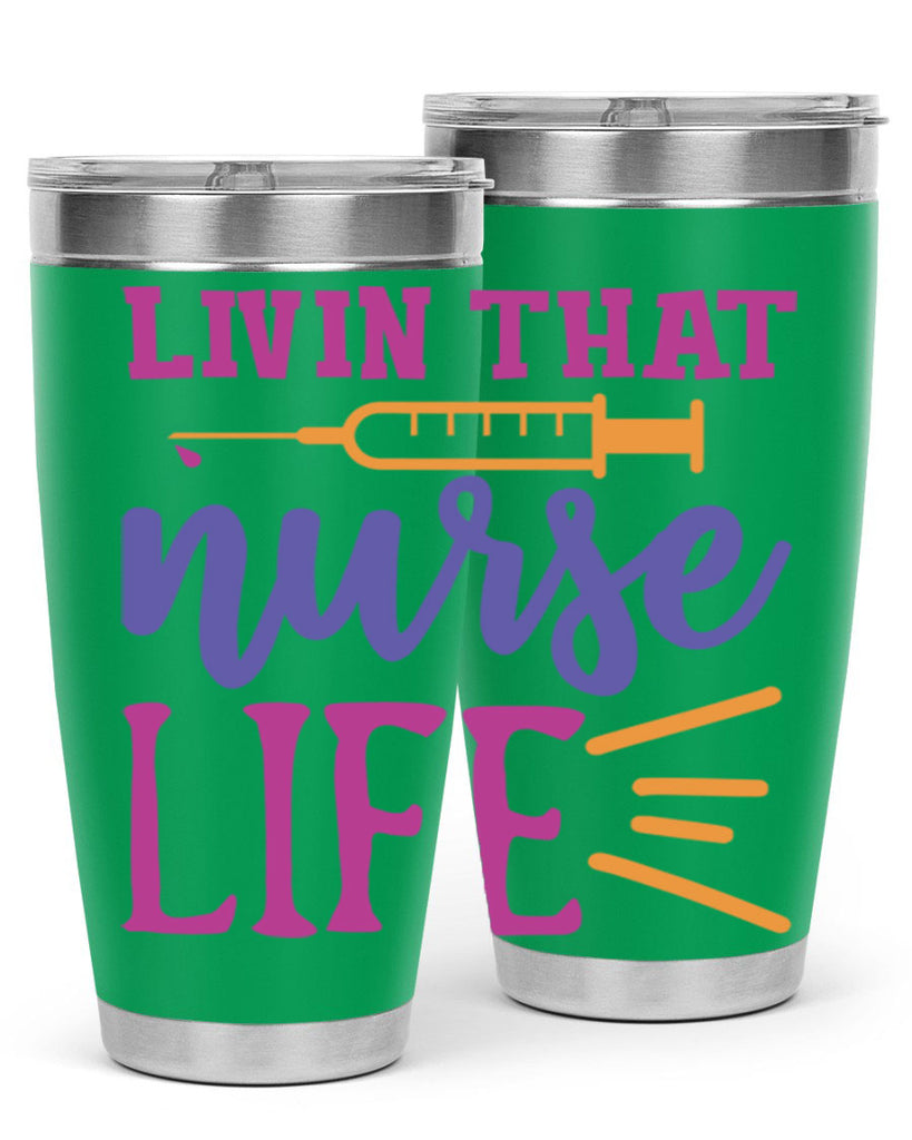 livin that nurse life Style 376#- nurse- tumbler