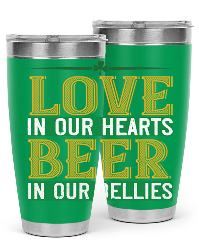 love in our hearts beer in our bellies Style 120#- St Patricks Day- Tumbler