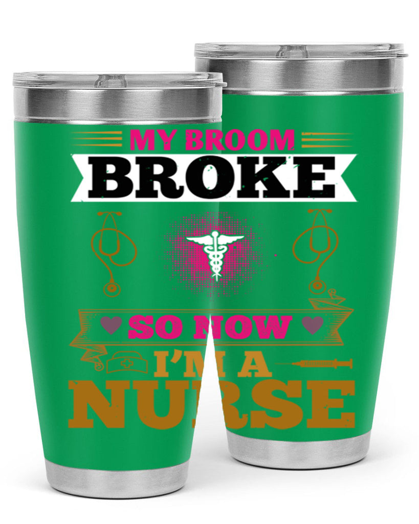 my broombroke so now Style 292#- nurse- tumbler