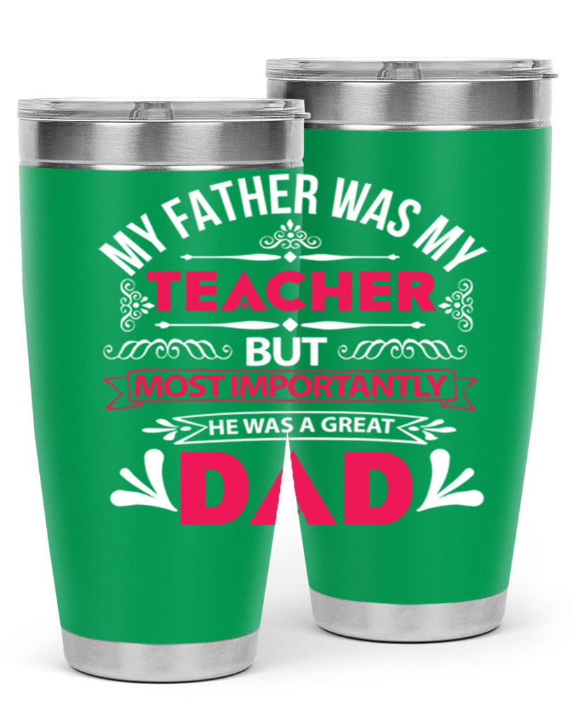 my father was my 251#- fathers day- Tumbler