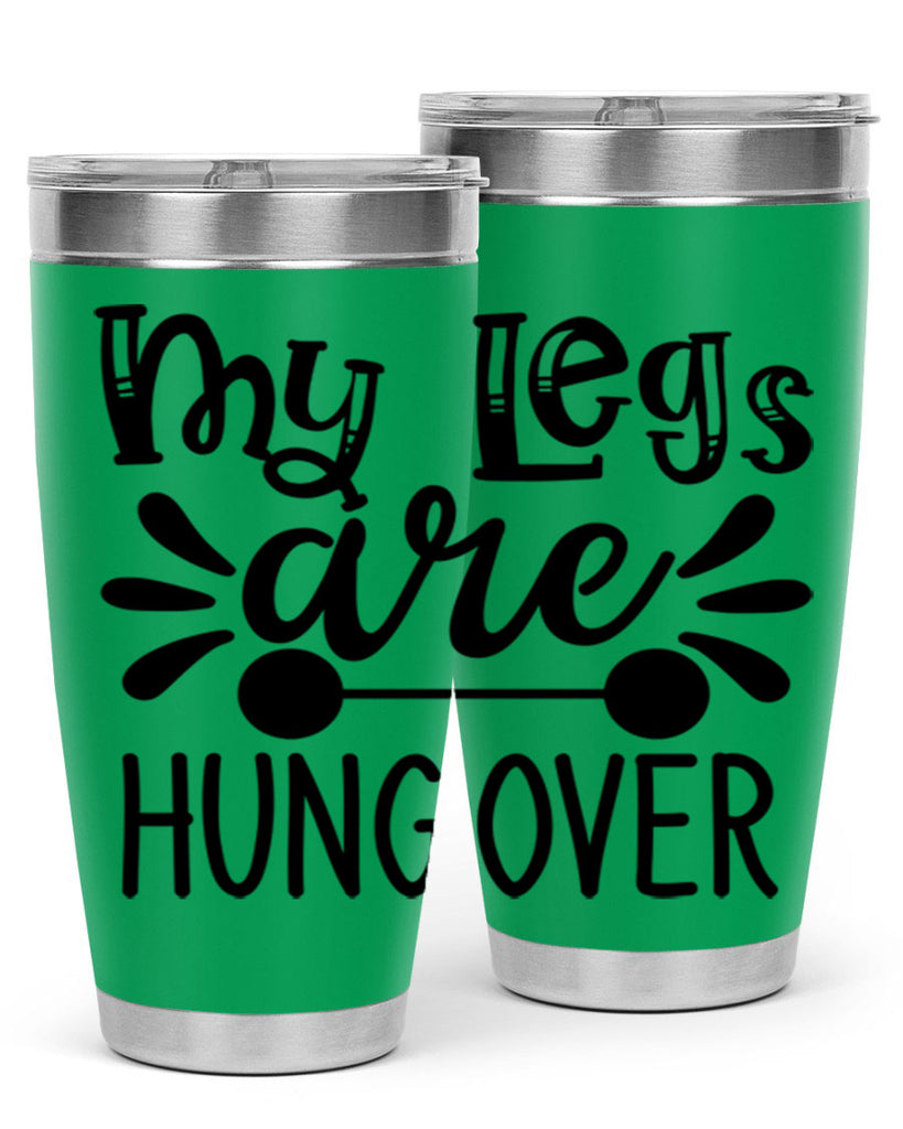 my legs are hungover 27#- gym- Tumbler
