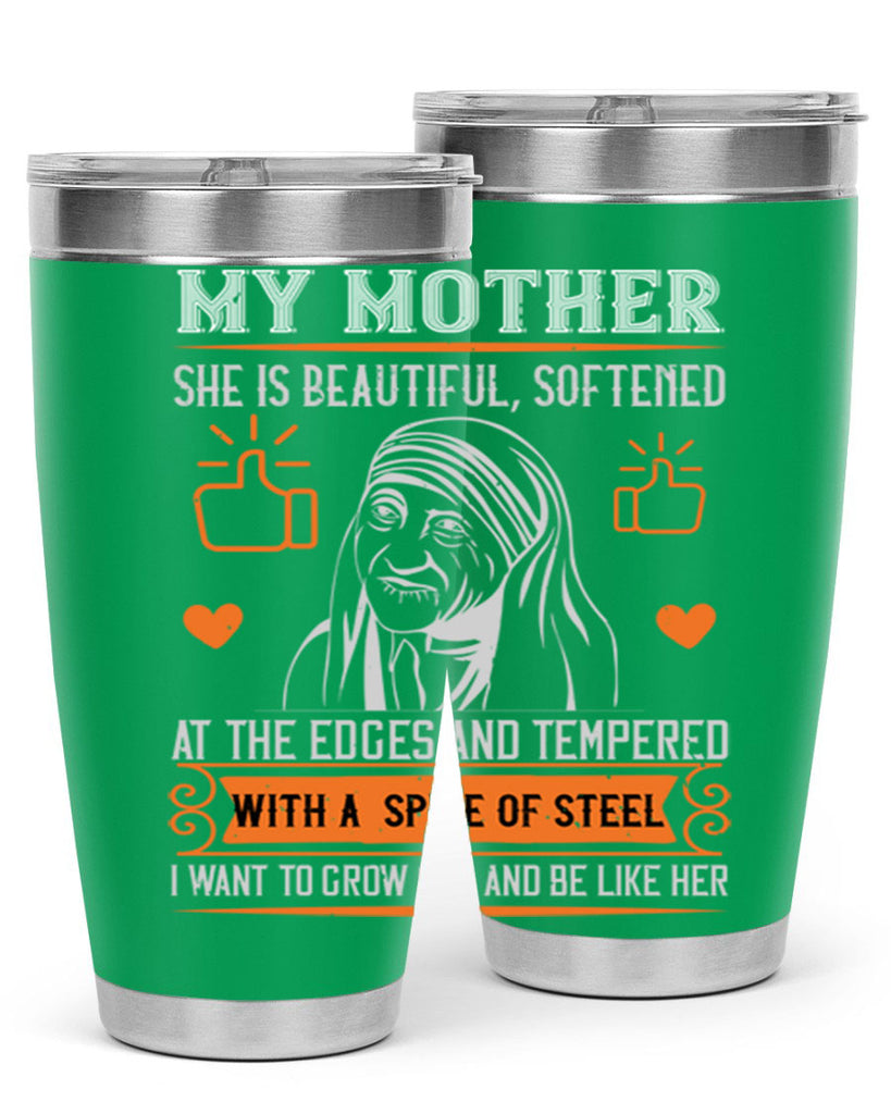 my mother she is beautiful 43#- mothers day- Tumbler