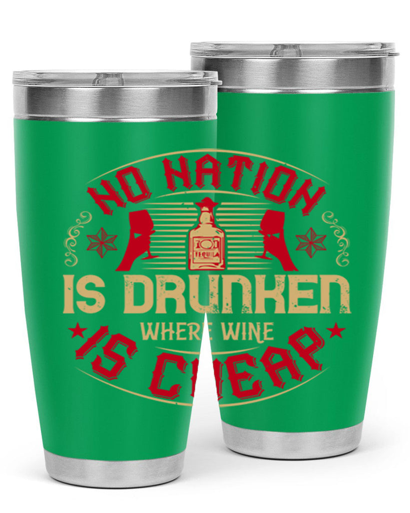 no nation is drunken where wine is cheap 32#- drinking- Tumbler