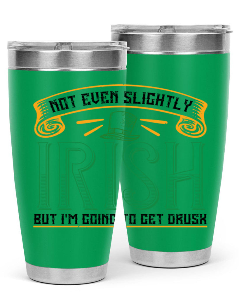 not even slightly irish but i’m going to get drusk Style 110#- St Patricks Day- Tumbler