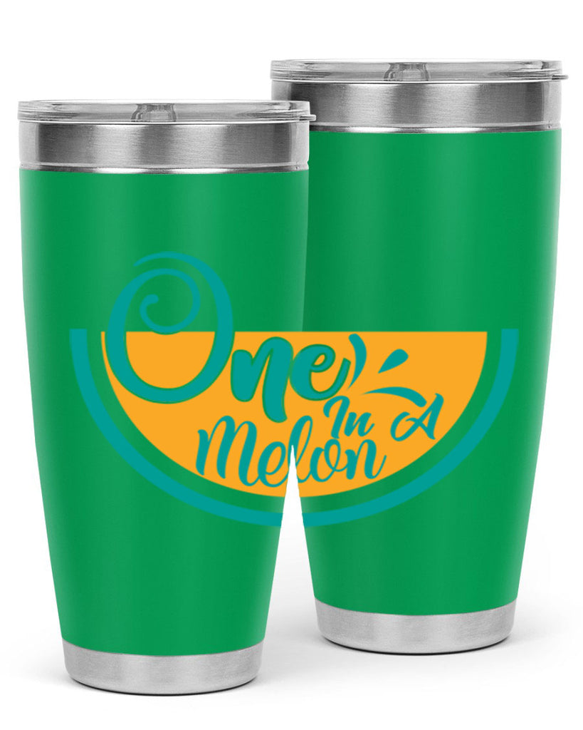 one in a melon Style 85#- summer- Tumbler