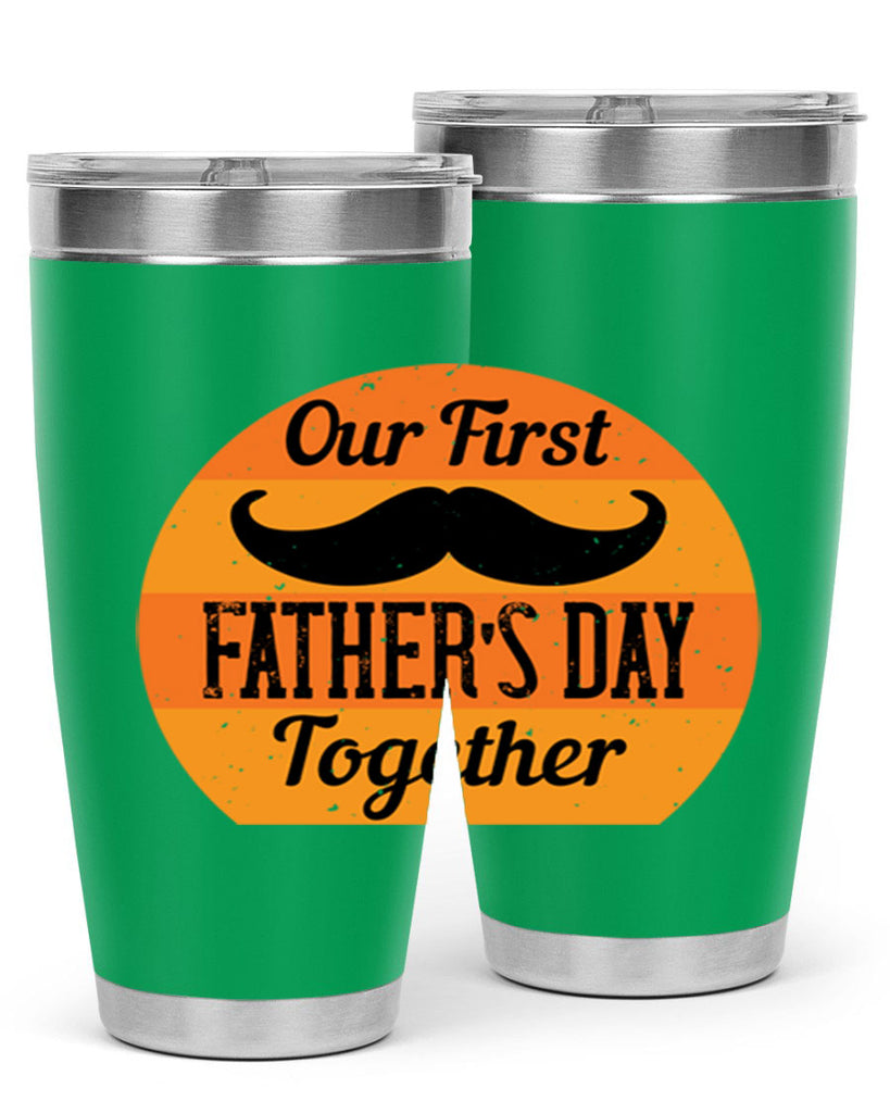 our first fathers day together 173#- fathers day- Tumbler