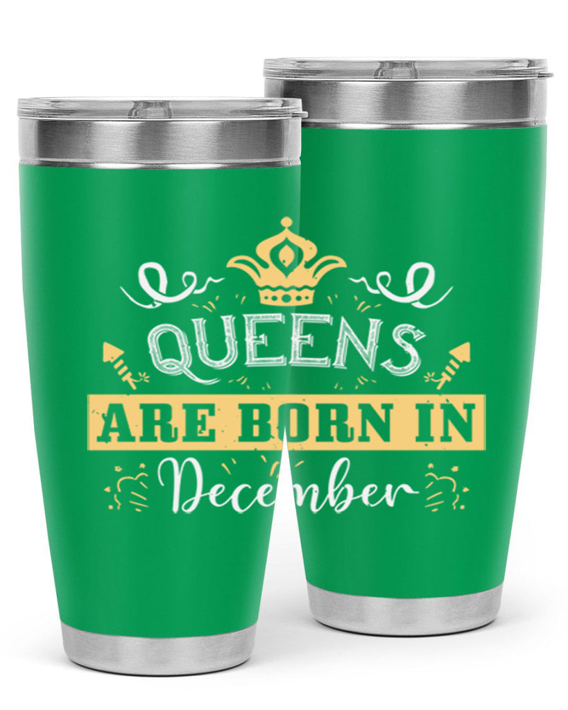 queens are born in December Style 44#- birthday- tumbler