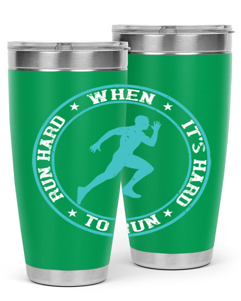 run hard when it’s hard to run 28#- running- Tumbler