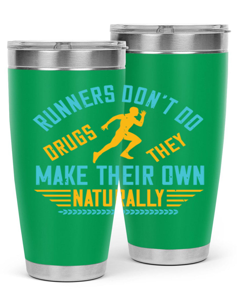 runners don’t do drugs they make their own naturally 24#- running- Tumbler