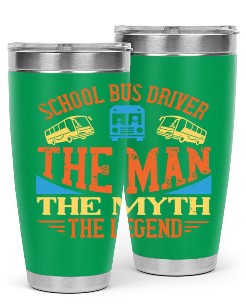 school bus driver the man the myth the legend Style 18#- bus driver- tumbler