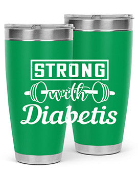 strog with diabetis Style 11#- diabetes- Tumbler