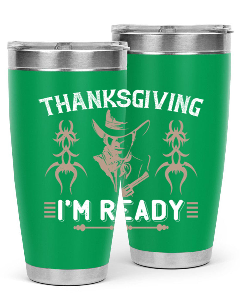 thanks giving im ready 15#- thanksgiving- Tumbler
