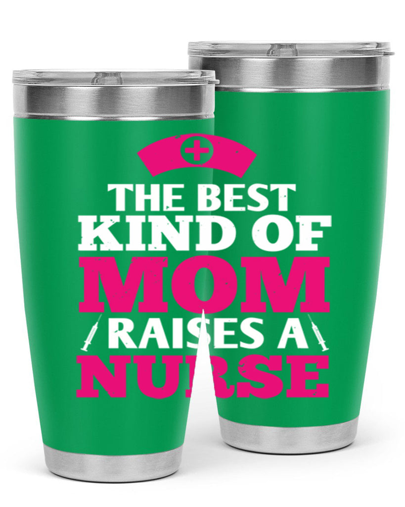 the best kind of mom raises a nurse Style 243#- nurse- tumbler
