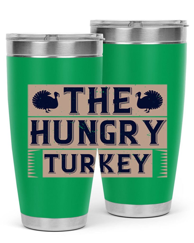 the hungry turkey 3#- thanksgiving- Tumbler