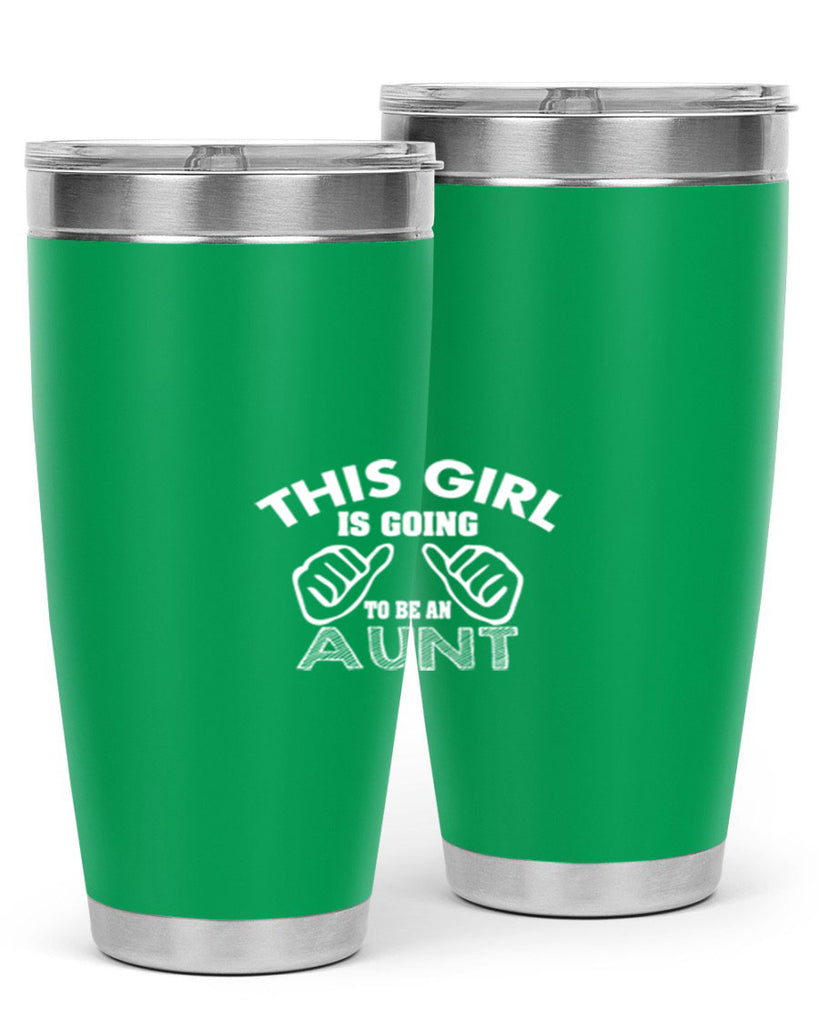 this girl is going to be an aunt Style 67#- aunt- Tumbler