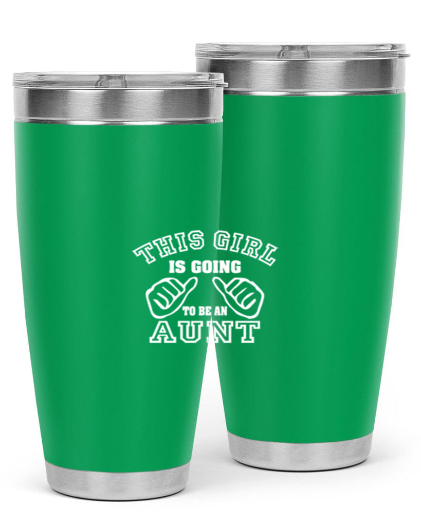 this girl is going to be an auntg Style 64#- aunt- Tumbler