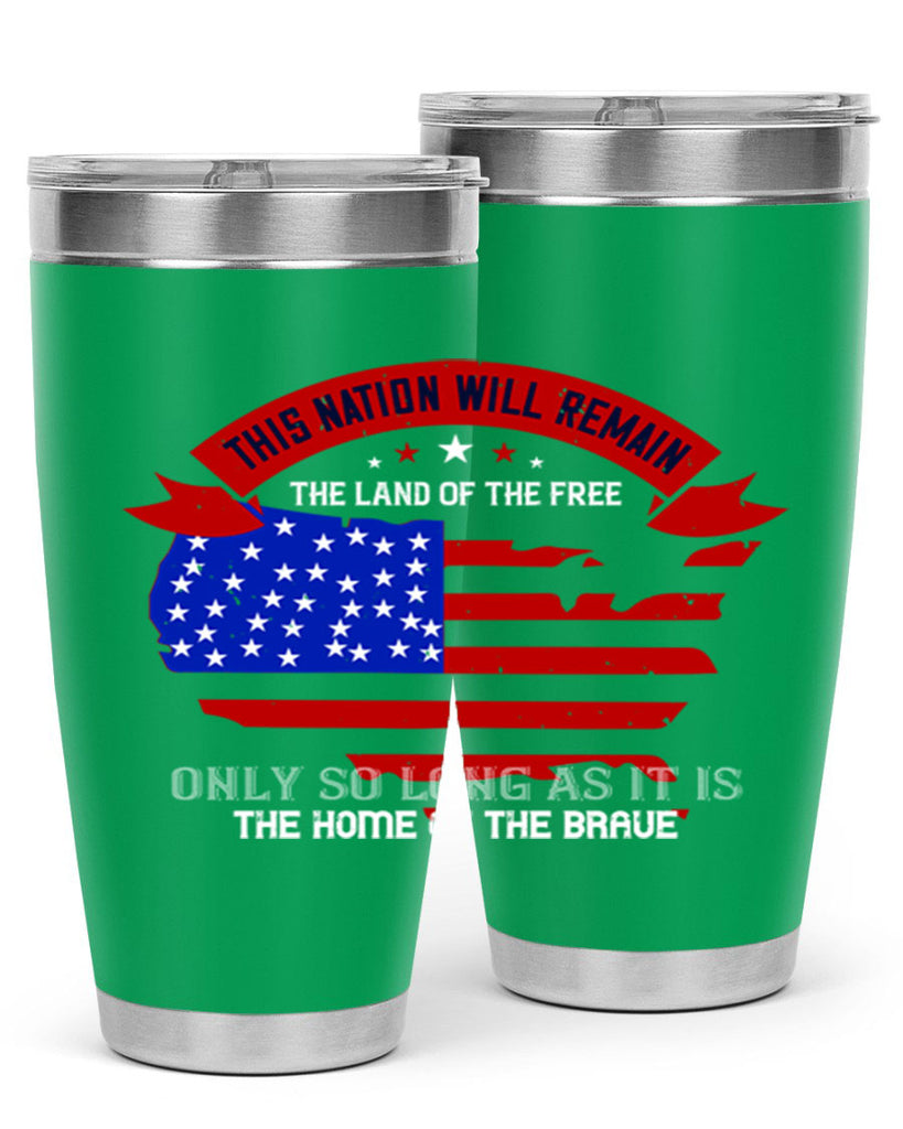 this nation will remain the land of the free only so long as it is the home of the brave 84#- Veterns Day- Tumbler