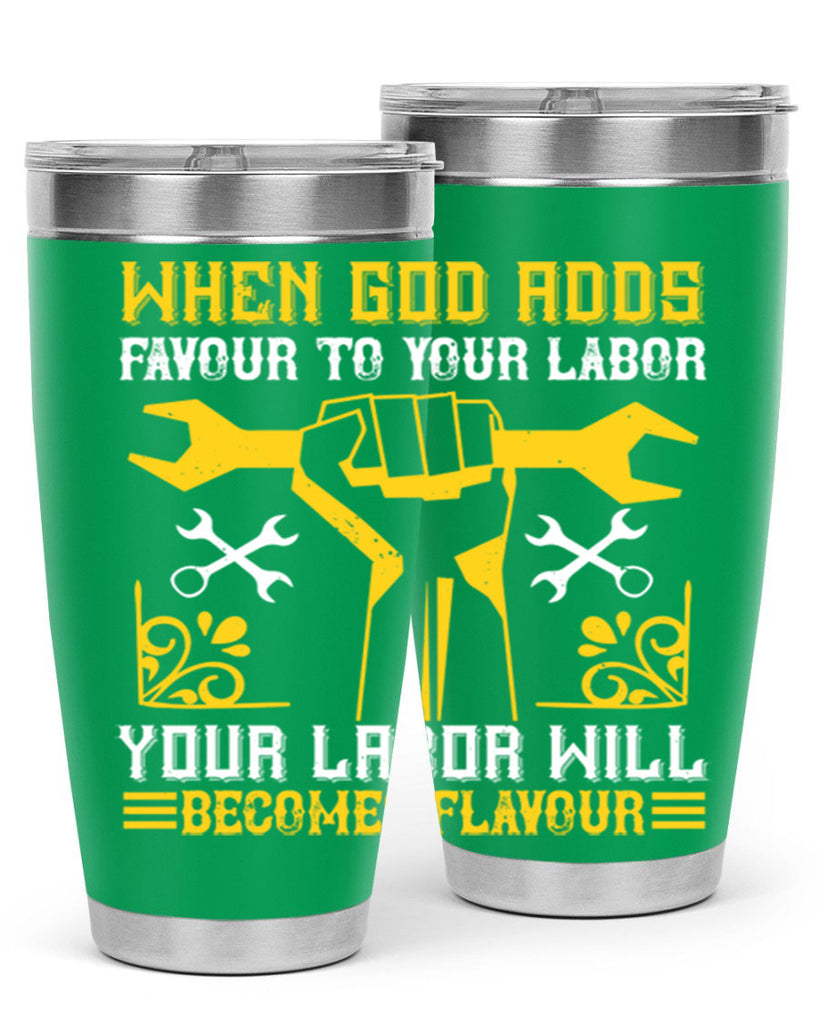 when god adds favour to your labor your labor will becomes flavour 49#- labor day- Tumbler