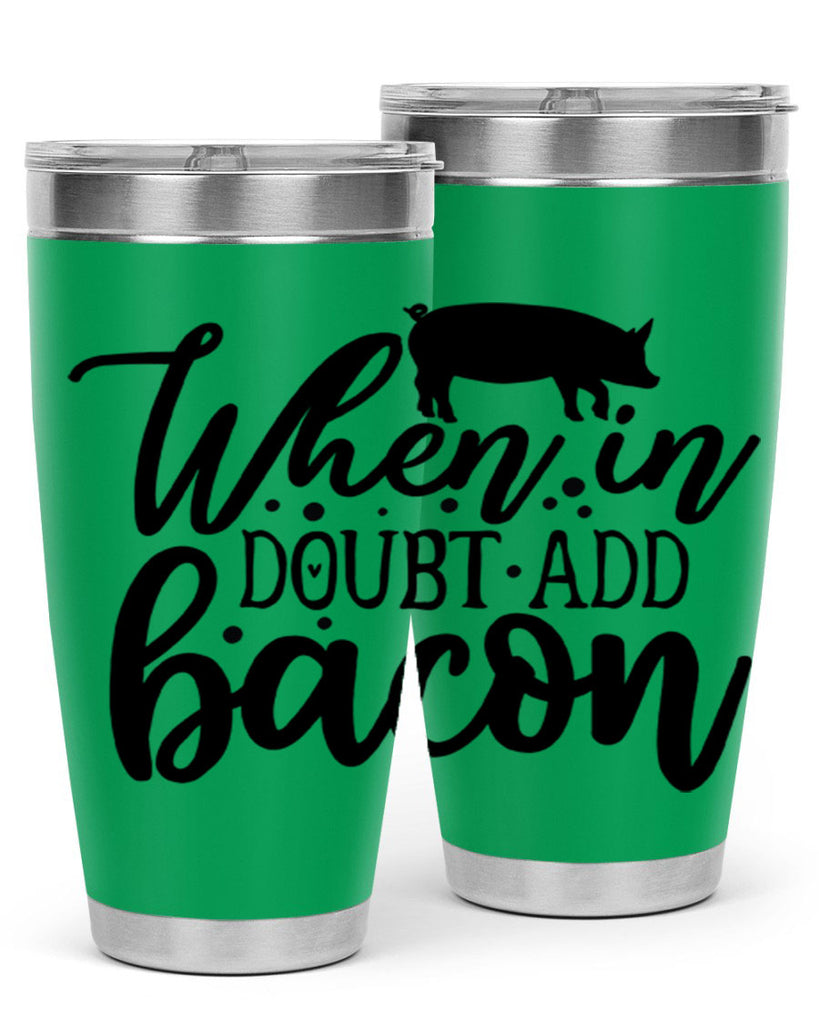when in doubt add bacon 70#- kitchen- Tumbler