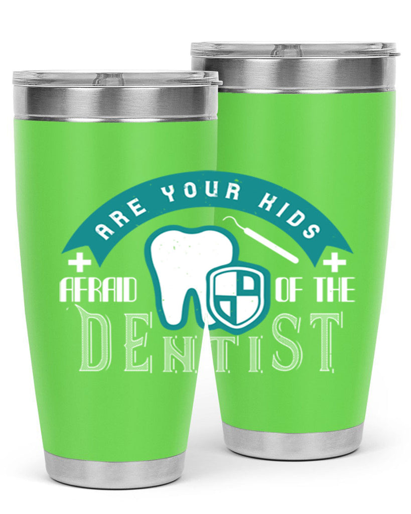 Are your kids afraid of the Dentist Style 6#- dentist- tumbler