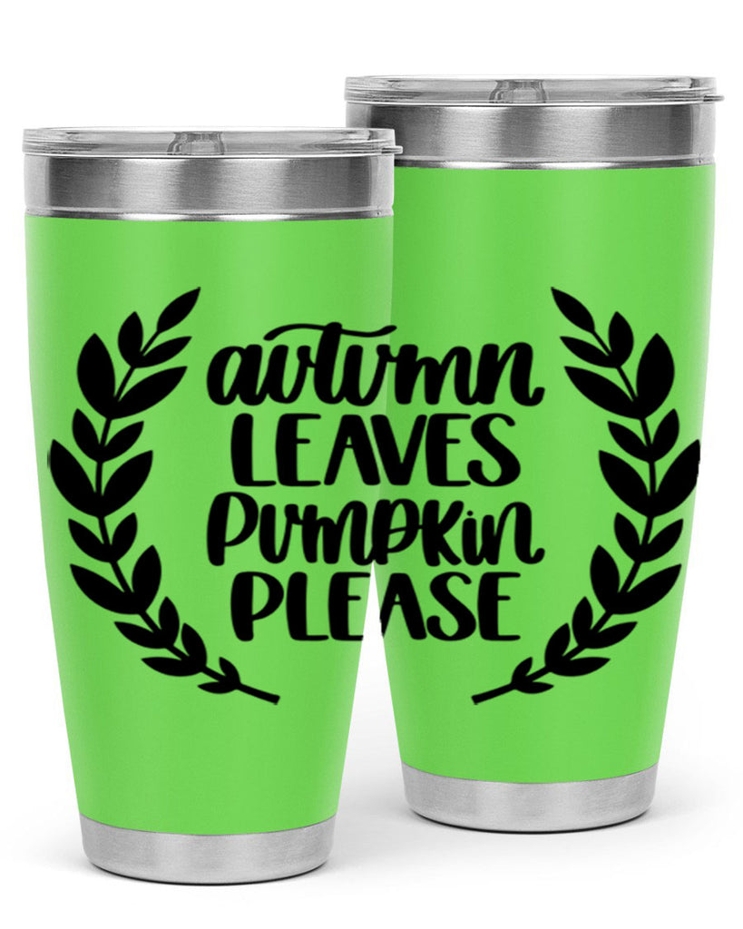 Autumn Leaves Pumpkin Please 476#- fall- Tumbler