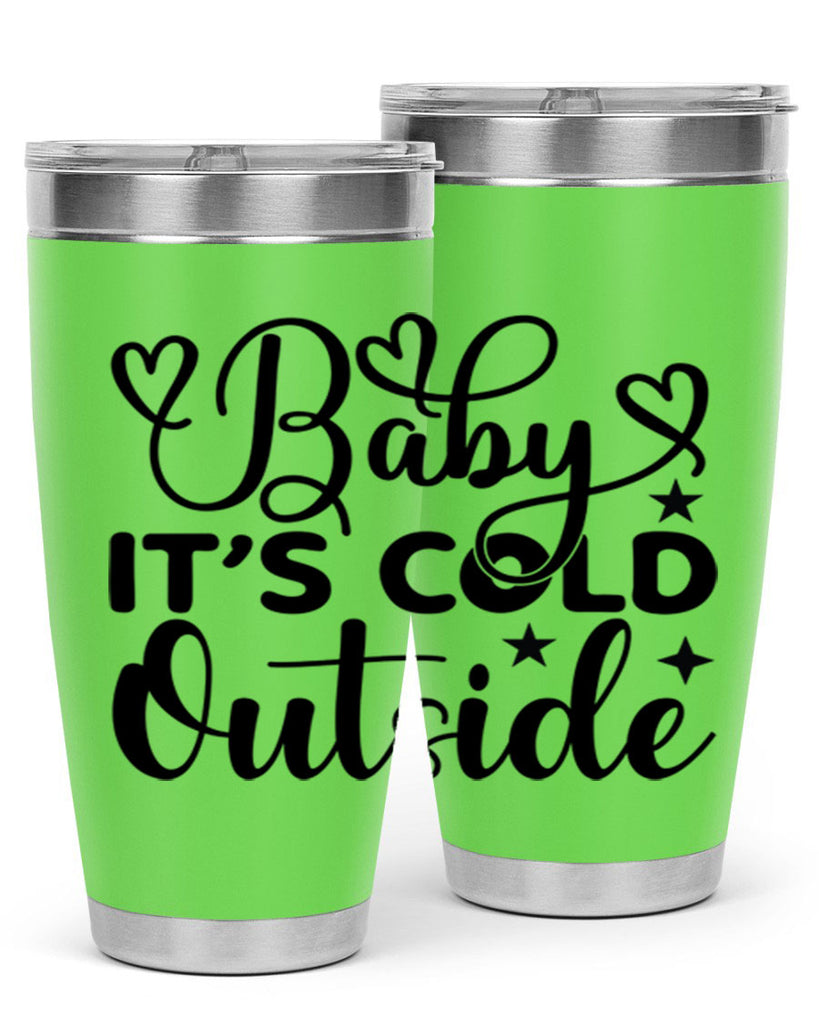 Baby its cold outside 20#- winter- Tumbler