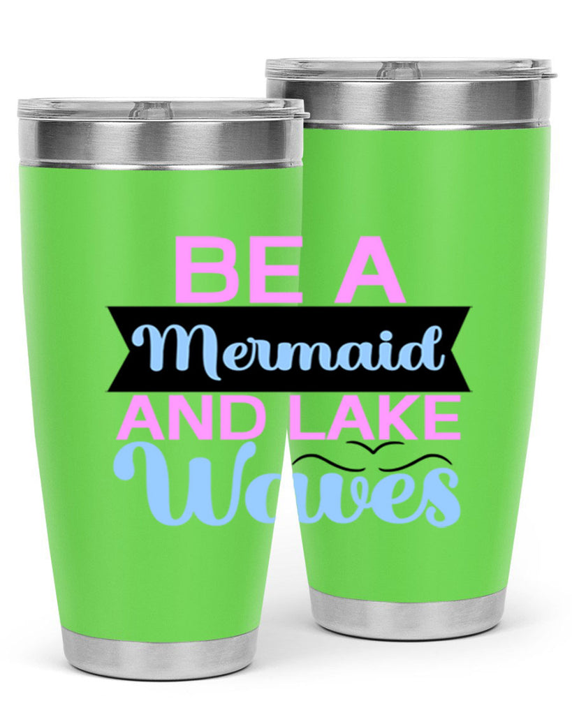 Be A Mermaid And Lake Waves 42#- mermaid- Tumbler