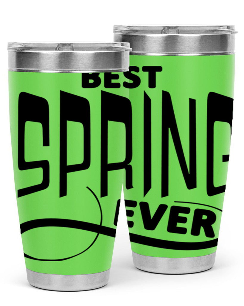 Best Spring Ever35#- spring- Tumbler